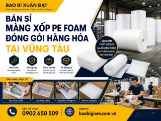 Bán sỉ màng xốp PE FOAM đóng gói hàng hóa tại Vũng Tàu